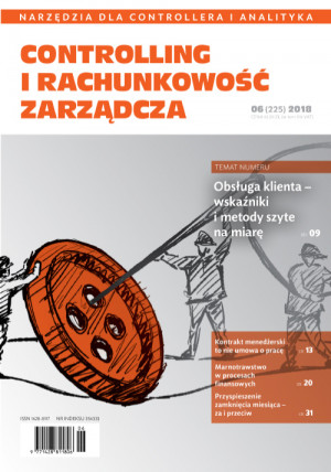Controlling i Rachunkowość Zarządcza Wydanie 6/2018 - Obsługa klienta – wskaźniki i metody szyte na miarę Controlling i Rachunkowość Zarządcza Wydanie 6/2018 - Obsługa klienta – wskaźniki i metody szyte na miarę