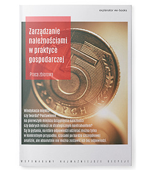 Zarządzanie należnościami w praktyce gospodarczej [e-book]